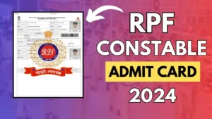 RPF Constable Admit Card 2024